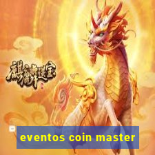 eventos coin master